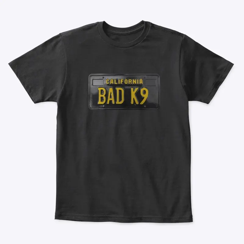 BAD K9 - California Style